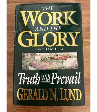 ***PRELOVED/SECOND HAND*** The Work and the Glory, Vol.3: Truth Will Prevail. Lund (Hardback)