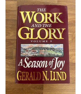 ***PRELOVED/SECOND HAND*** The Work and the Glory, Vol.5:A Season of Joy. Lund. (Hardback)