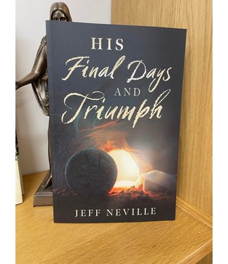His Final Days and Triumph