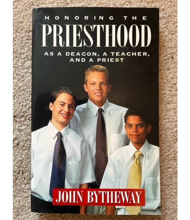 ***PRELOVED/SECOND HAND*** Honoring the Priesthood As a Deacon, a Teacher, and a Priest, Bytheway (Hardback)