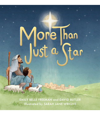More Than Just a Star by Emily Belle Freeman, David Butler, Sarah Jane Wright