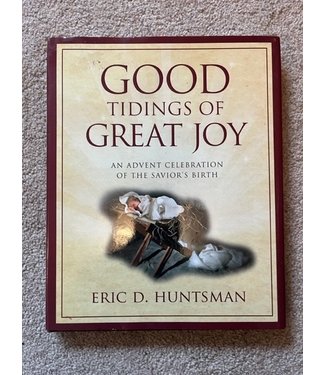 ***PRELOVED/SECOND HAND*** Good Tidings of Great Joy: An Advent Celebration of the Savior's Birth, Huntsman