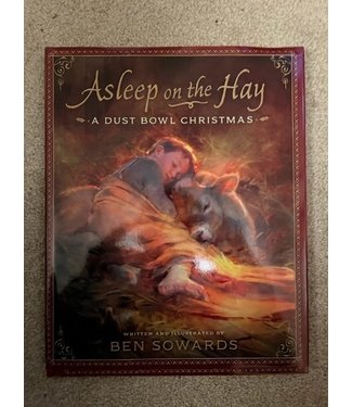 ***PRELOVED/SECOND HAND*** Asleep on the Hay, A dust bowl Christmas. Ben Sowards