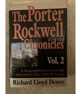 ***PRELOVED/SECOND HAND*** The Porter Rockwell Chronicles, Vol. 2 Richard Lloyd Dewey