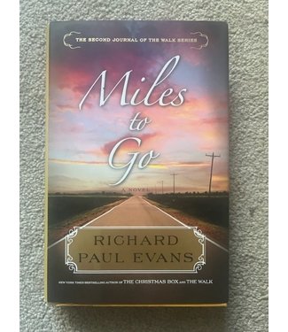 ***PRELOVED/SECOND HAND*** Miles to Go: Second Journal of the Walk Series, Richard Paul Evans