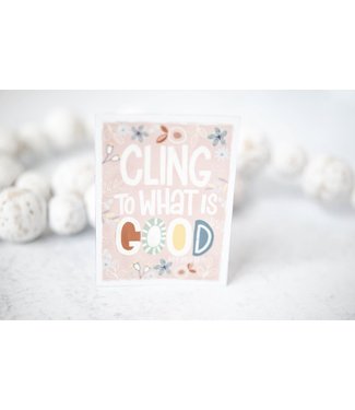 Cling To What Is Good, 3"x3" Magnet