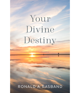 Your Divine Destiny Booklet by Ronald A. Rasband