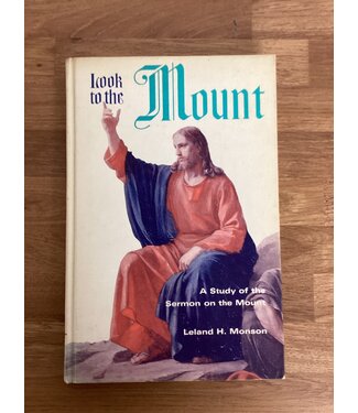 ***PRELOVED/SECOND HAND*** Look to the Mount. Leland H. Monson