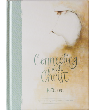 Connecting with Christ by Kate Lee