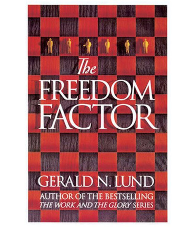 Freedom Factor. Gerald N.  Lund
