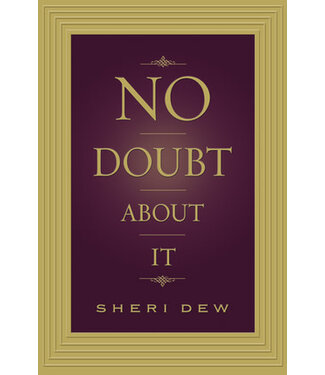 No Doubt About It, Sheri Dew