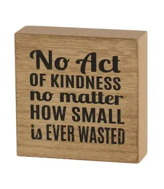 Ttop Plk No Act of Kindness Mdf Wd 3"H