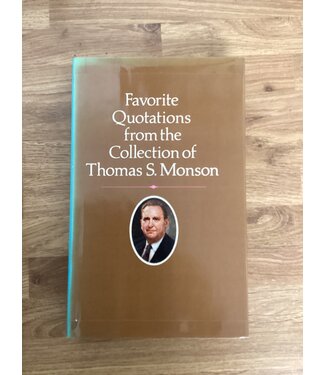 ***PRELOVED/SECOND HAND*** Favorite Quotations from the collection of Thomas S. Monson