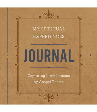 My Spiritual Experiences Journal: Capturing Life's Lessons by Gospel Theme