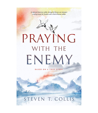 Praying with the Enemy COLLIS, STEVEN T HB