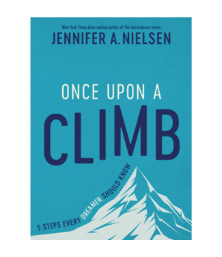 Once Upon a Climb 5 Steps Every Dreamer Should Know  NIELSEN, JENNIFER A