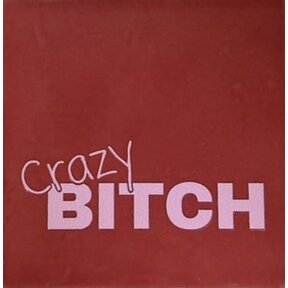 Tegeltje crazy bitch roze/babyroze