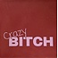 Goodies Tegeltje crazy bitch roze/babyroze