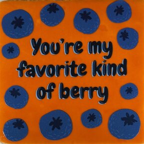Tegeltje you're my favorite kind of berry oranje/multi