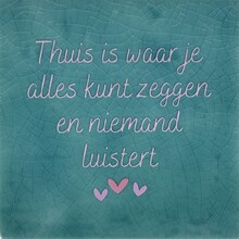 Tegeltje thuis is waar je alles kunt zeggen… groen/babyroze(roze)