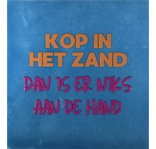 Tegeltje kop in het zand dan is er niks aan de hand lichtblauw/oranje(knalroze)