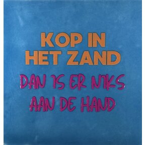 Tegeltje kop in het zand dan is er niks aan de hand lichtblauw/oranje(knalroze)