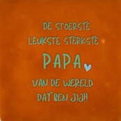 Tegeltje de stoerste leukste sterkste papa van de wereld dat ben jij oranje/mint