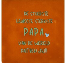 Tegeltje de stoerste leukste sterkste papa van de wereld dat ben jij oranje/mint
