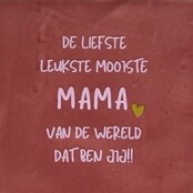 de liefst leukste mooiste mama roze/warmroze