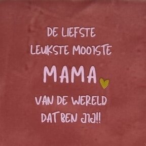 de liefst leukste mooiste mama roze/warmroze