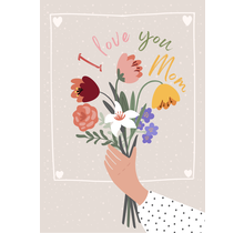 Wenskaart I love you mom
