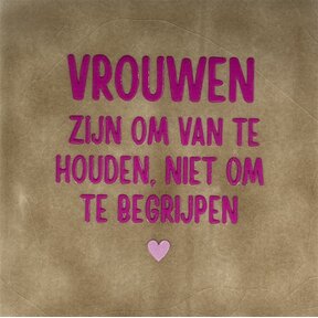 vrouwen zijn om van te houden… taupe/knalroze(warmroze)