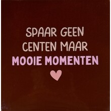 spaar geen centen maar mooie momenten kastanje/nude roze(warmroze(zalm)