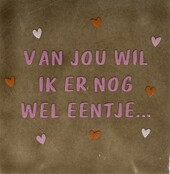van jou wil ik er nog wel eentje taupe/combi 4