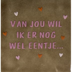 van jou wil ik er nog wel eentje taupe/combi 4