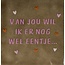 Yett van jou wil ik er nog wel eentje taupe/combi 4