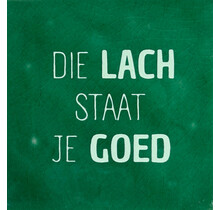 die lach staat je goed hardgroen/lichtgroen