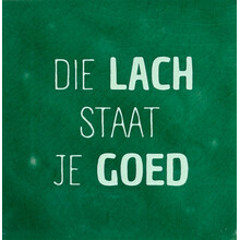 die lach staat je goed hardgroen/lichtgroen