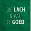 Yett die lach staat je goed hardgroen/lichtgroen