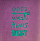 'oost west thuis best' lila/aqua