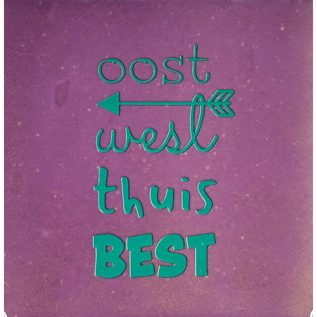 'oost west thuis best' lila/aqua