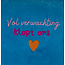 Yett vol verwachting klopt ons hart lichtblauw/warmroze(knalroze-oranje)