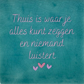 thuis is waar je alles kunt zeggen… groen/babyroze(roze)