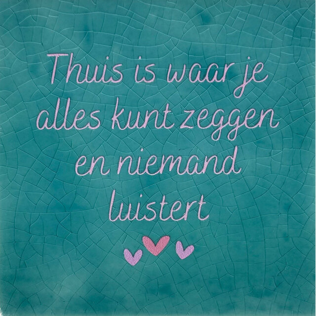 thuis is waar je alles kunt zeggen… groen/babyroze(roze)