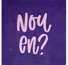 'nou en..' paars/babyroze