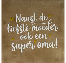 naast de liefste moeder ook een super oma (nieuw) taupe/creme(goud)