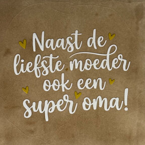 naast de liefste moeder ook een super oma (nieuw) taupe/creme(goud)