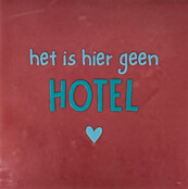 het is hier geen hotel roze/turquoise(warmblauw)