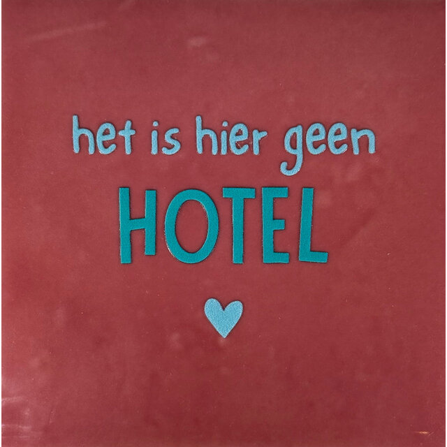 het is hier geen hotel roze/turquoise(warmblauw)