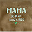 Yett mama jij bent goud waard taupe/lichtgroen(mint)